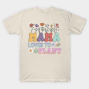 Mama Loves To Plant T-Shirt